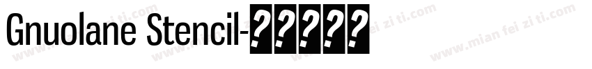 Gnuolane Stencil字体转换